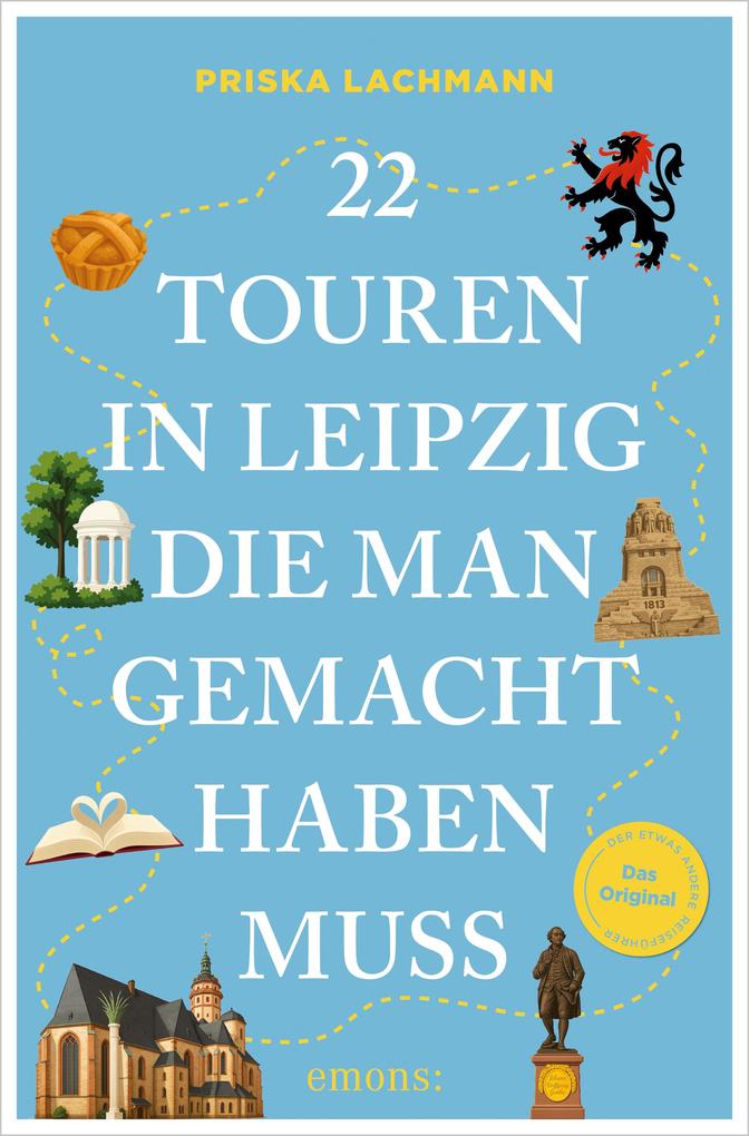 Produktbild: 22 Touren in Leipzig, die man gemacht haben muss | Priska Lachmann
