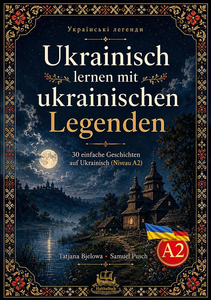 Produktbild: Ukrainski lehendy Ukrainisch lernen mit ukrainischen Legenden | Tatjana Bjelowa, Samuel Pusch