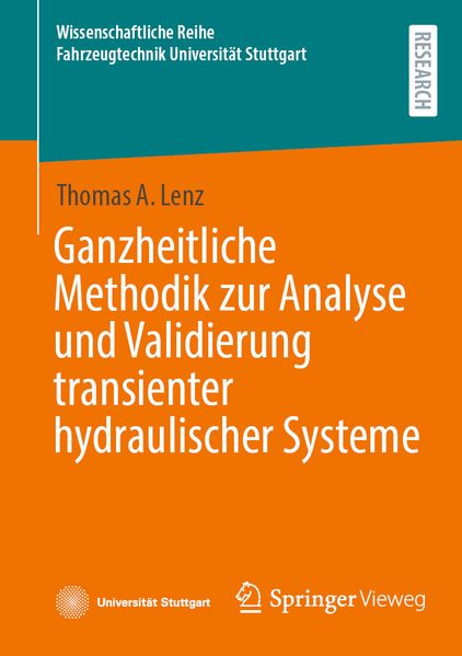 Produktbild: Ganzheitliche Methodik zur Analyse und Validierung transienter hydraulischer Systeme | Thomas A. Lenz