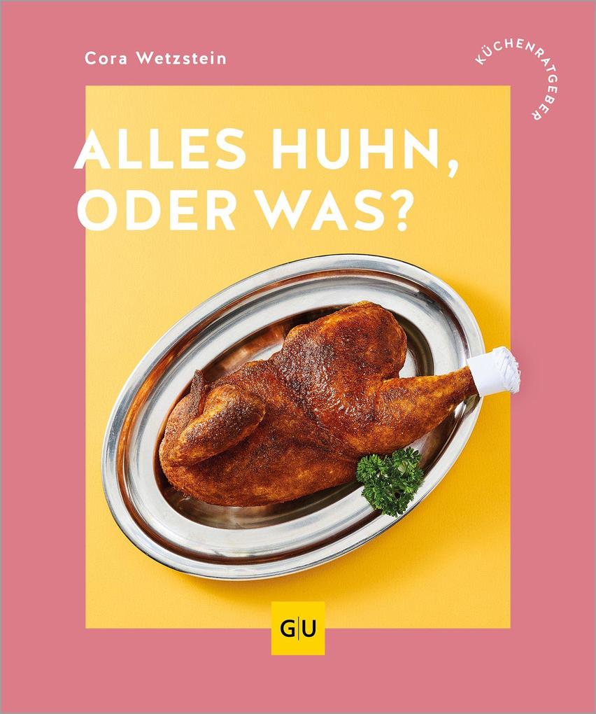 Produktbild: Alles Huhn, oder was? | Cora Wetzstein