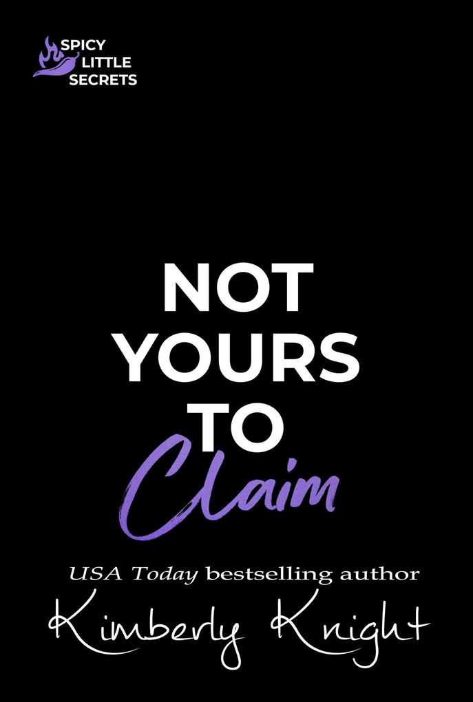 Produktbild: Not Yours to Claim | Kimberly Knight