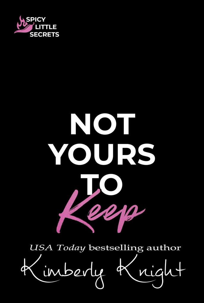Produktbild: Not Yours to Keep | Kimberly Knight