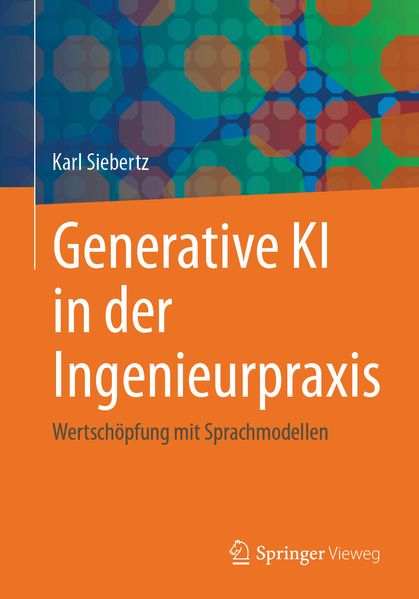Produktbild: Generative KI in der Ingenieurpraxis | Karl Siebertz