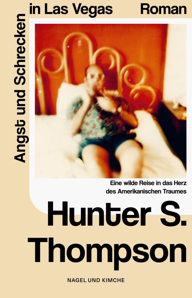 Produktbild: Angst und Schrecken in Las Vegas. Eine wilde Reise in das Herz des Amerikanischen Traumes | Hunter S. Thompson