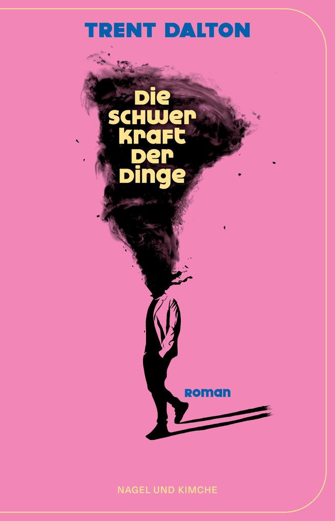 Produktbild: Die Schwerkraft der Dinge | Trent Dalton