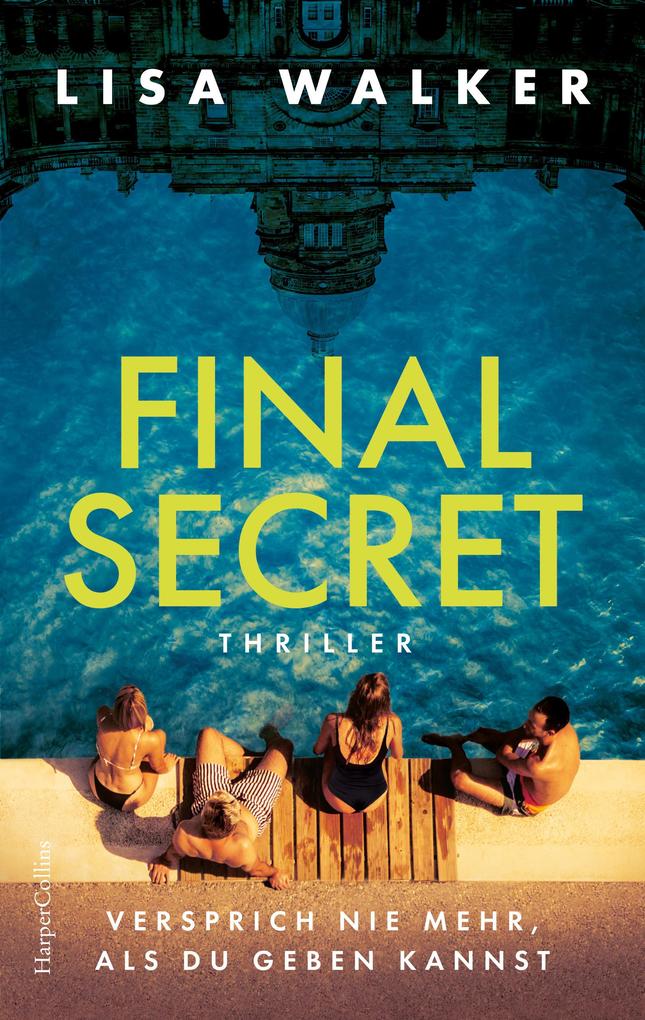 Produktbild: Final Secret. Versprich nie mehr, als du geben kannst | Lisa Walker