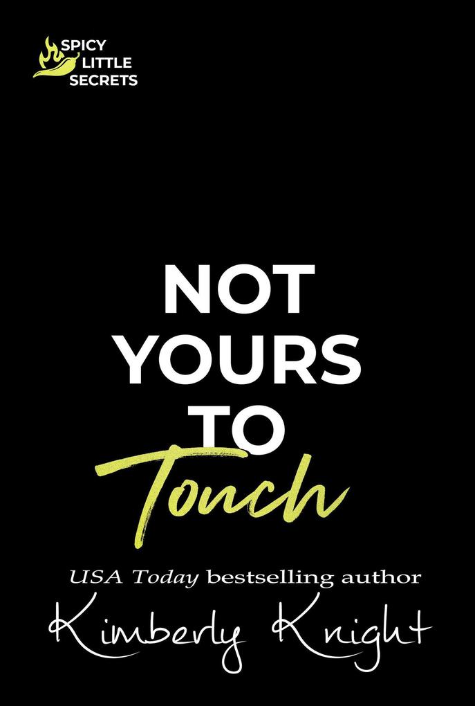 Produktbild: Not Yours to Touch | Kimberly Knight