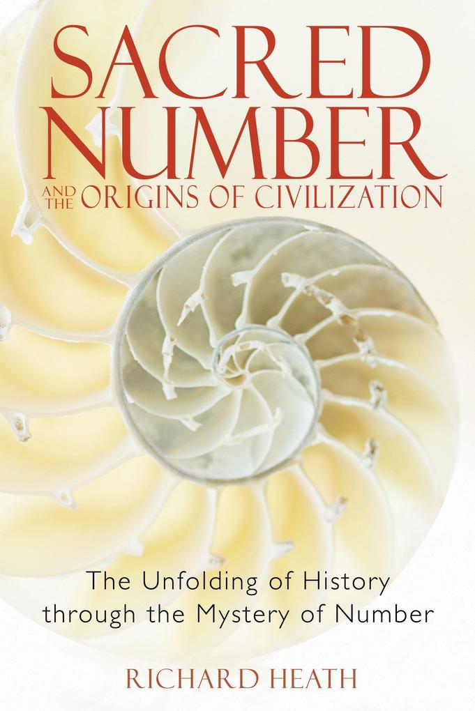 Produktbild: Sacred Number and the Origins of Civilization | Richard Heath