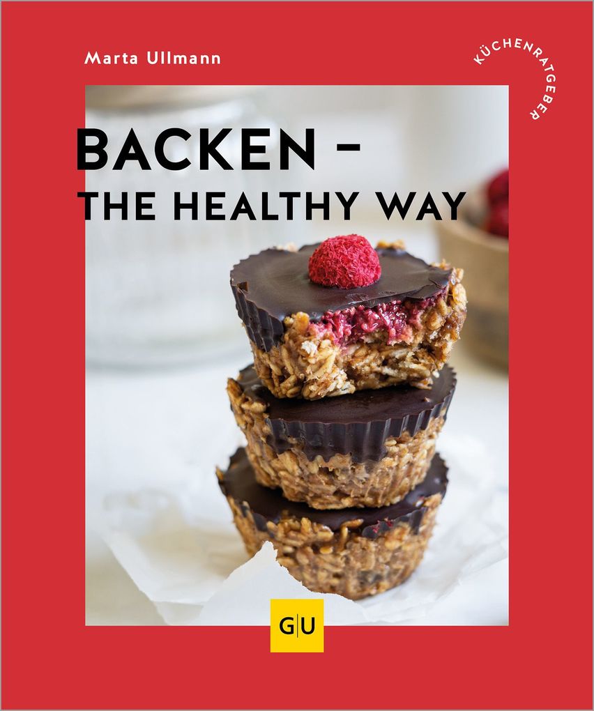 Weitere Ansicht: Backen - the healthy way | Marta Ullmann