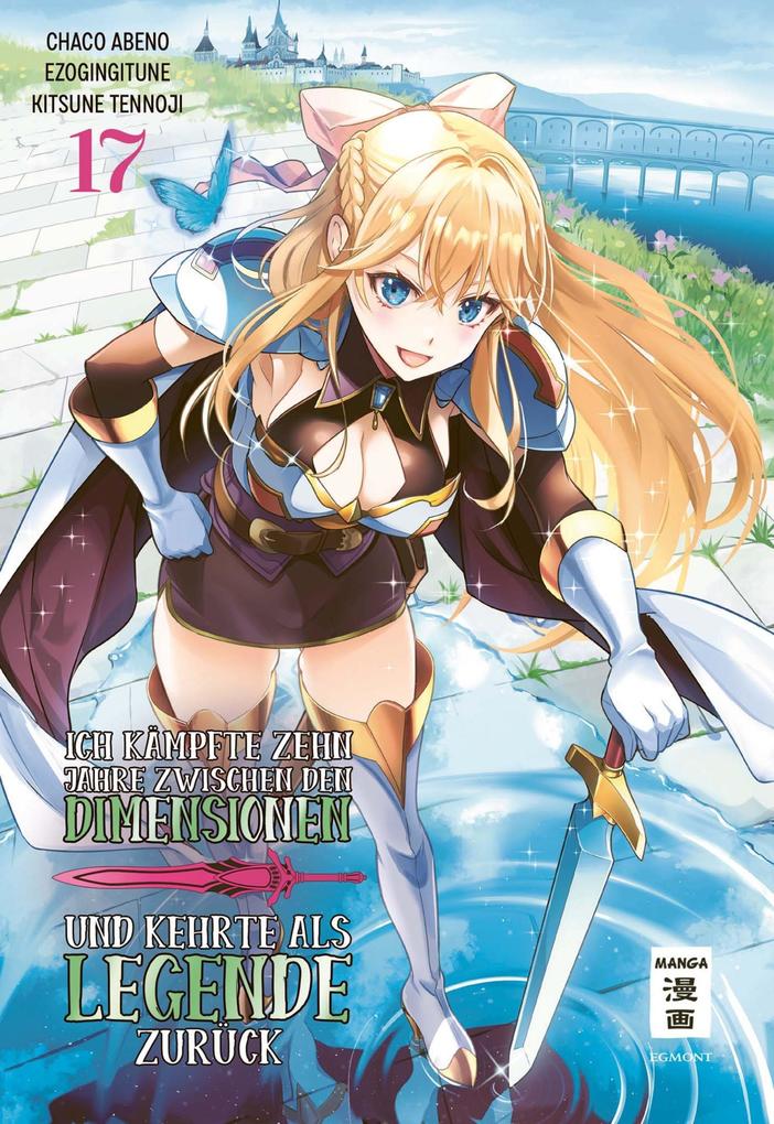 Produktbild: Ich kämpfte zehn Jahre zwischen den Dimensionen und kehrte als Legende zurück 17 | Ezo Gingitune, Chaco Abeno, Tennoji Kitsune