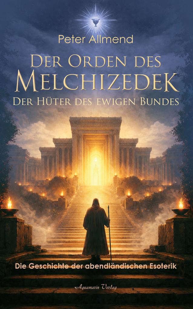 Produktbild: Der Orden des Melchizedek: Die Geschichte der Esoterik | Peter Allmend
