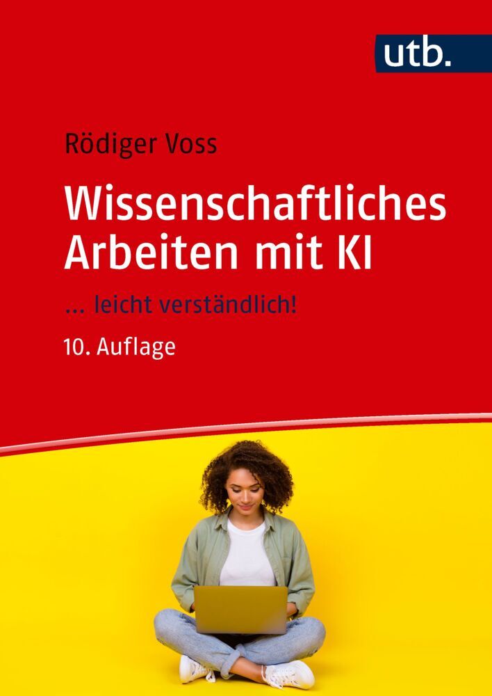 Produktbild: Wissenschaftliches Arbeiten mit KI ... leicht verständlich! | Rödiger Voss