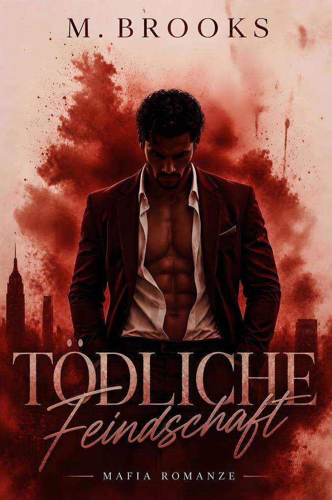 Produktbild: Tödliche Feindschaft: Mafia Romanze | M. Brooks
