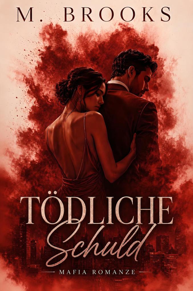 Produktbild: Tödliche Schuld: Mafia Romanze | M. Brooks
