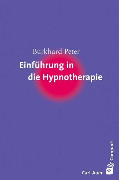 Produktbild: Einführung in die Hypnotherapie | Burkhard Peter