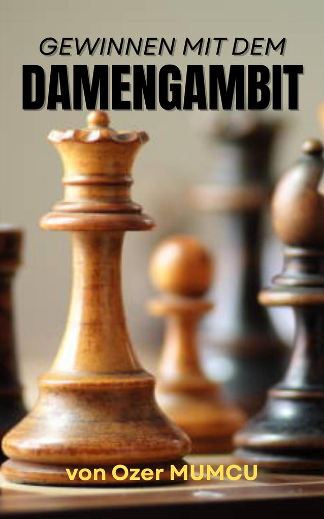 Produktbild: Gewinnen Mit Dem Damengambit | Özer Mumcu