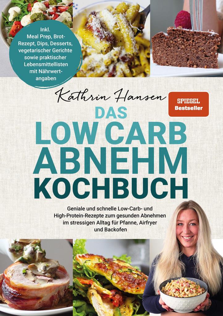 Produktbild: Das Low Carb Abnehm Kochbuch | Kathrin Hansen