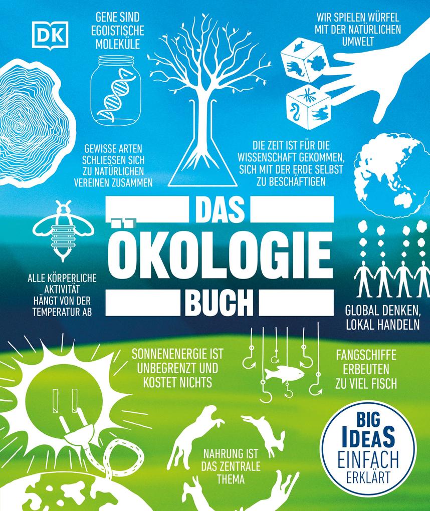 Produktbild: Big Ideas. Das Ökologie-Buch | Celia Coyne, John Farndon, Alison Singer, Tom Jackson, Derek Harvey