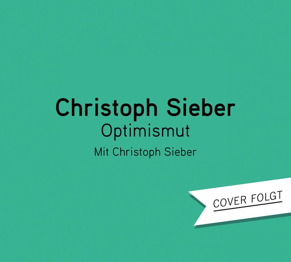 Weitere Ansicht: Optimismut | Christoph Sieber