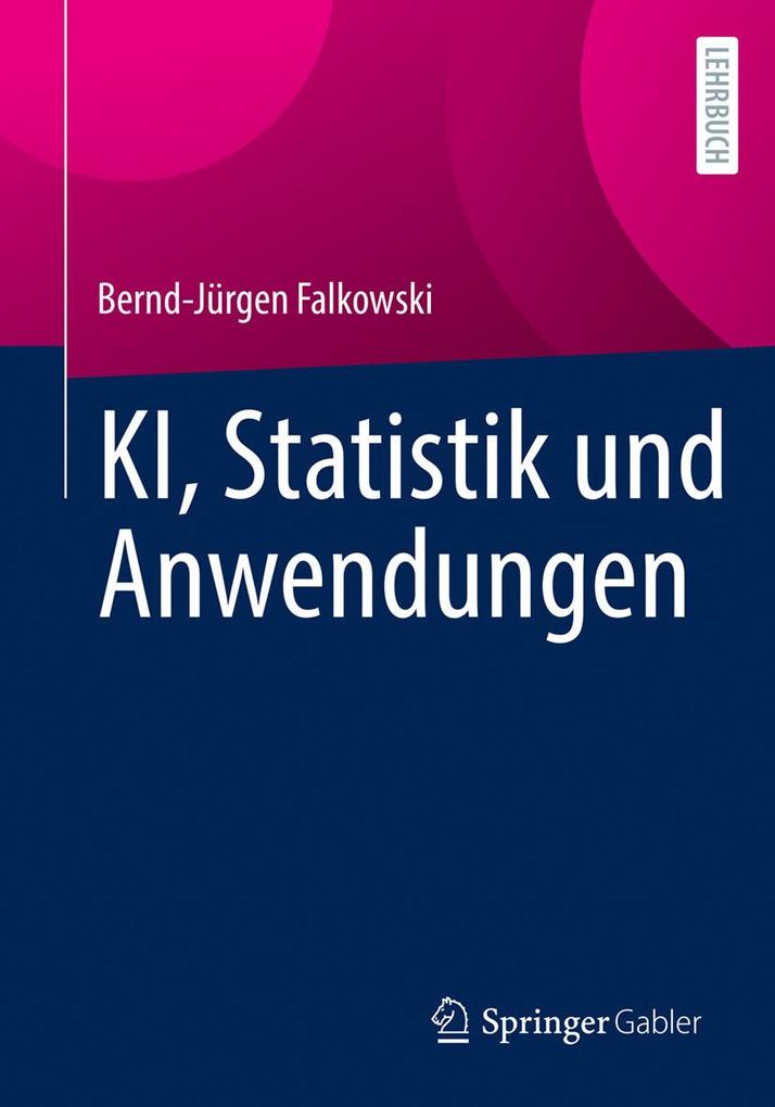 Produktbild: KI, Statistik und Anwendungen | Bernd-Jürgen Falkowski