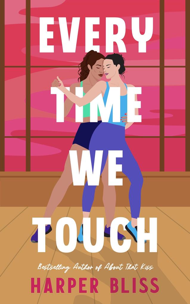Produktbild: Every Time We Touch | Harper Bliss
