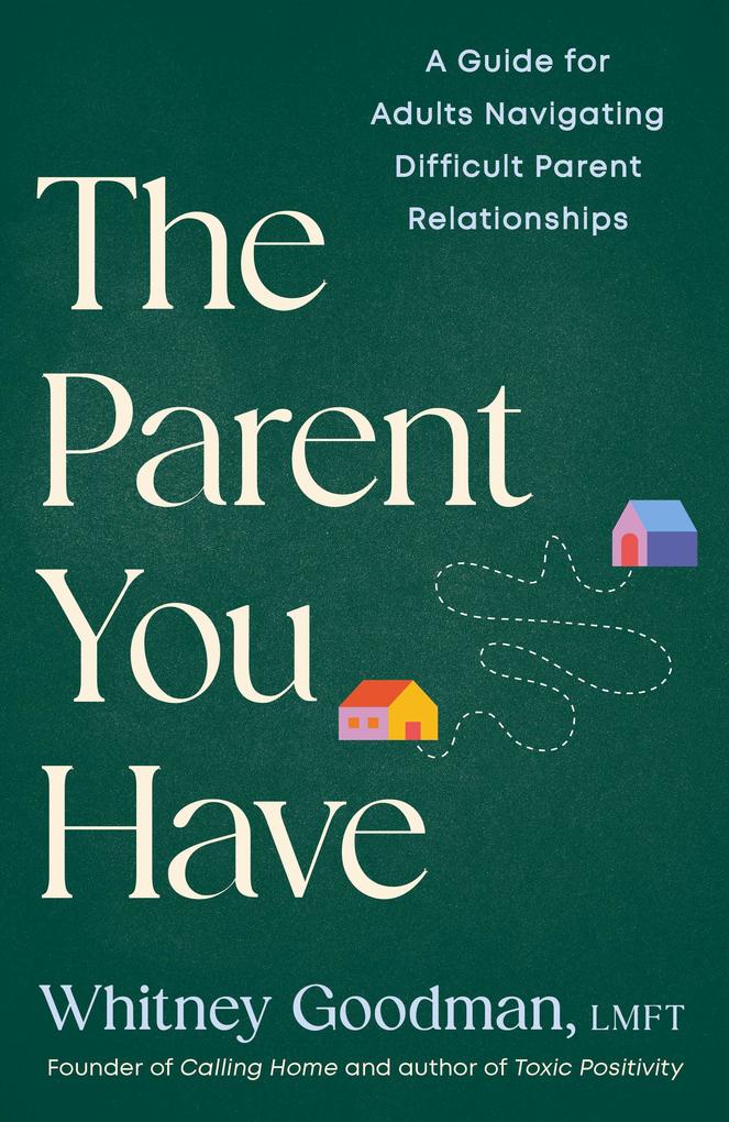 Produktbild: The Parent You Have | Whitney Goodman