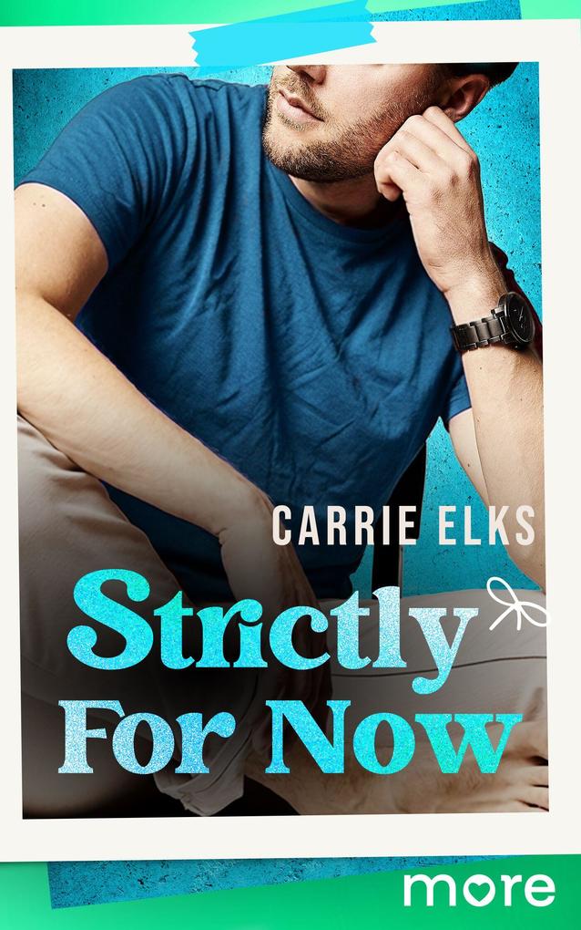 Produktbild: Strictly For Now | Carrie Elks