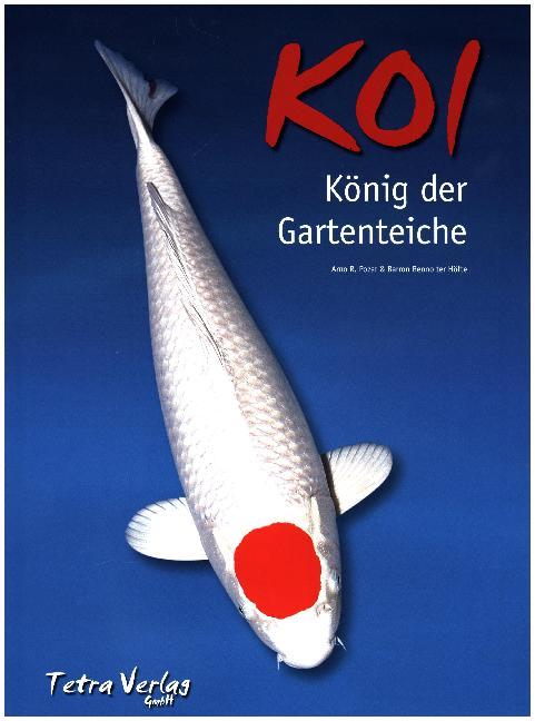 Produktbild: Koi. König der Gartenteiche | Arno R. Pozar, Benno ter Höfte