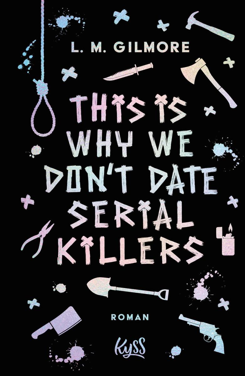 Produktbild: This is Why We Don't Date Serial Killers | L. M. Gilmore