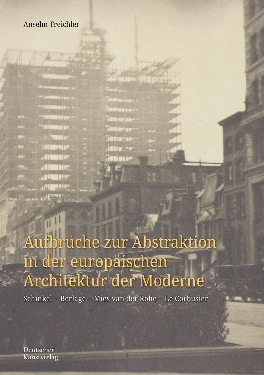 Produktbild: Aufbrüche zur Abstraktion in der europäischen Architektur der Moderne | Anselm Treichler