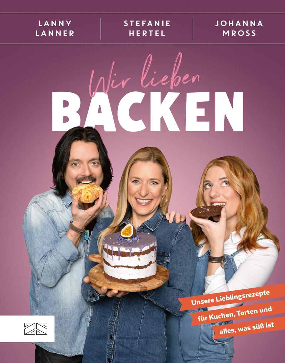 Produktbild: Wir lieben Backen | Stefanie Hertel, Johanna Mross, Lanny Lanner