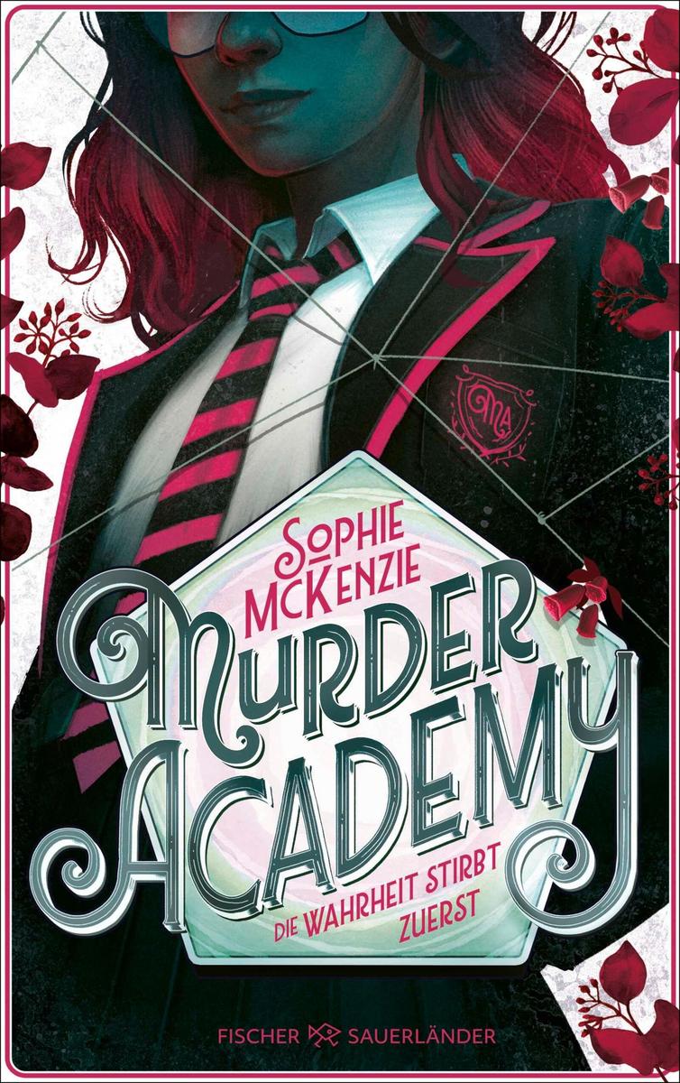 Produktbild: Murder Academy - Die Wahrheit stirbt zuerst | Sophie McKenzie