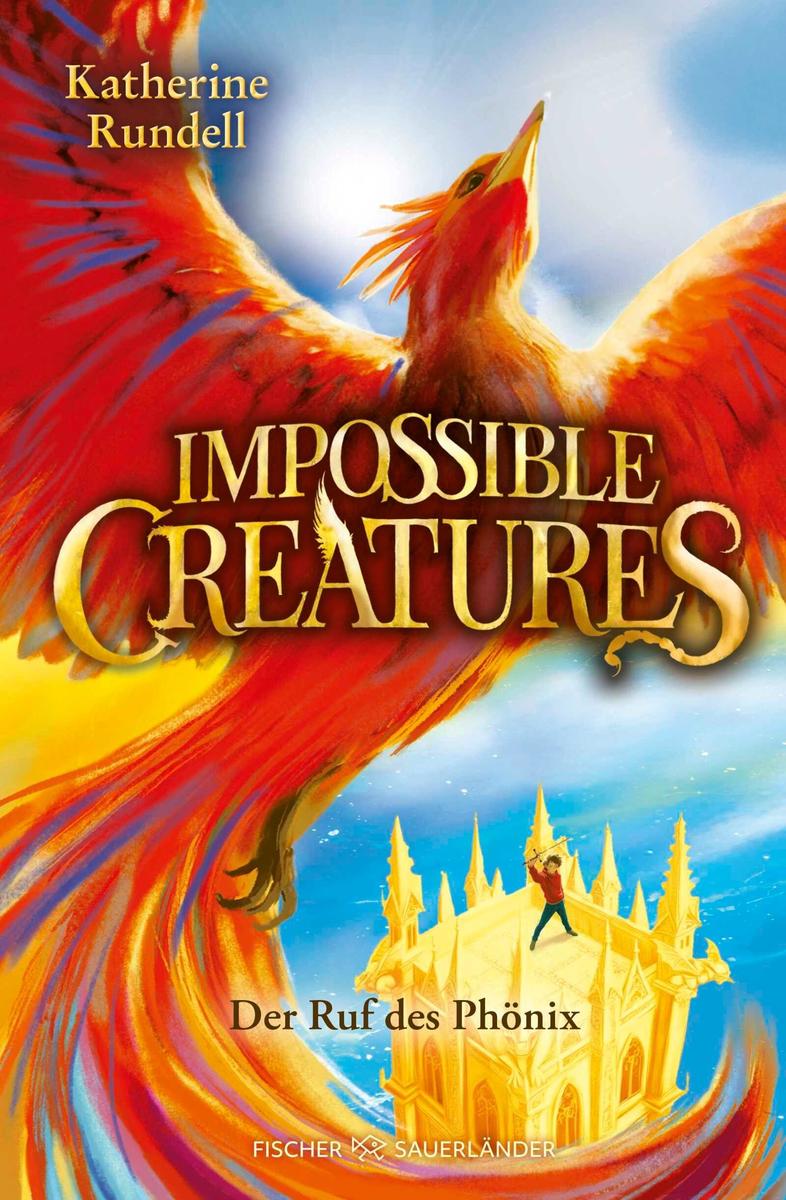 Produktbild: Impossible Creatures - Der Ruf des Phönix | Katherine Rundell