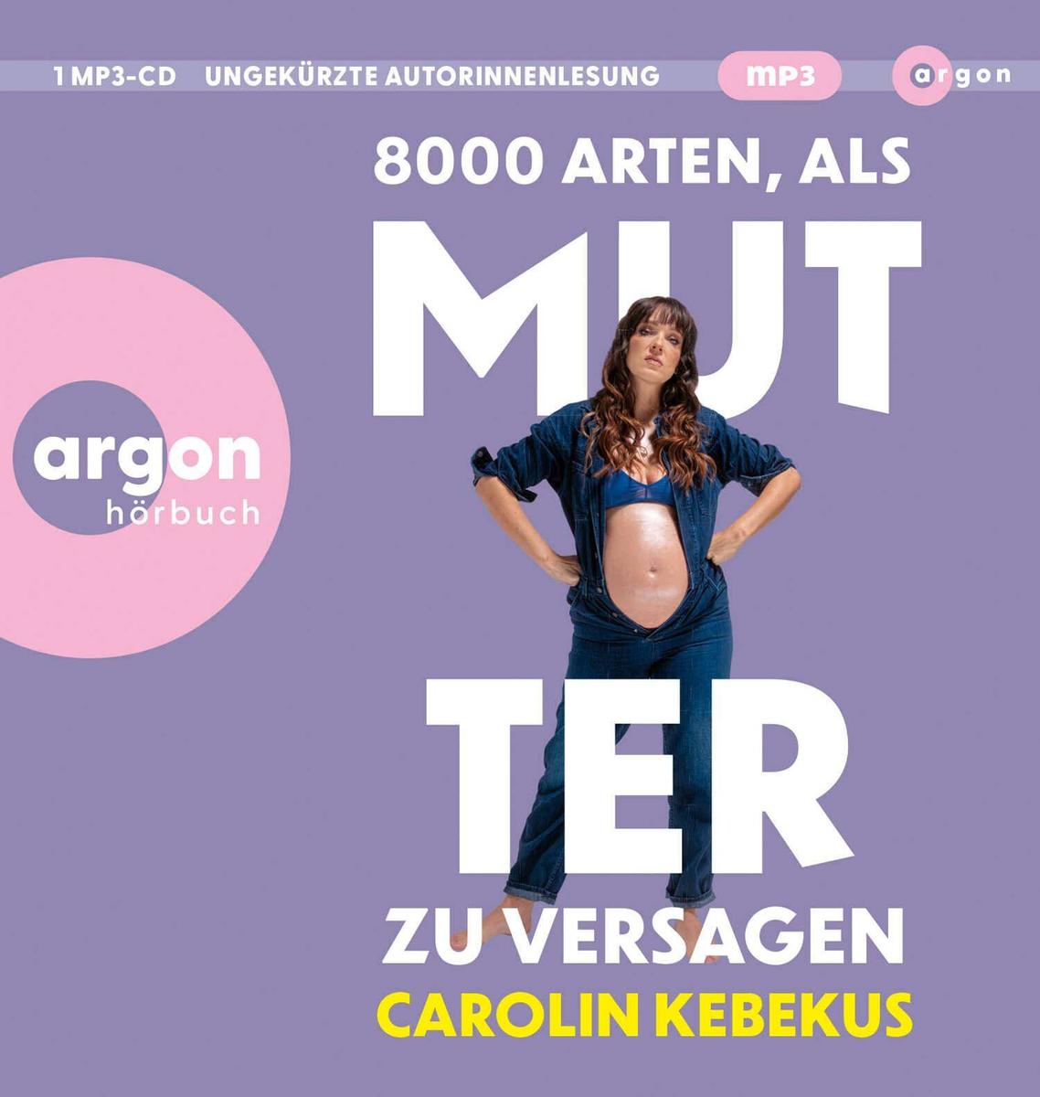 Produktbild: 8000 Arten, als Mutter zu versagen | Carolin Kebekus