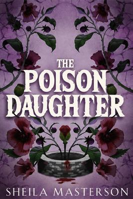 Produktbild: The Poison Daughter | Sheila Masterson