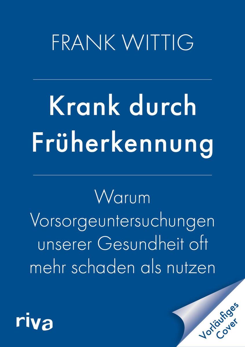 Produktbild: Krank durch Früherkennung | Frank Wittig