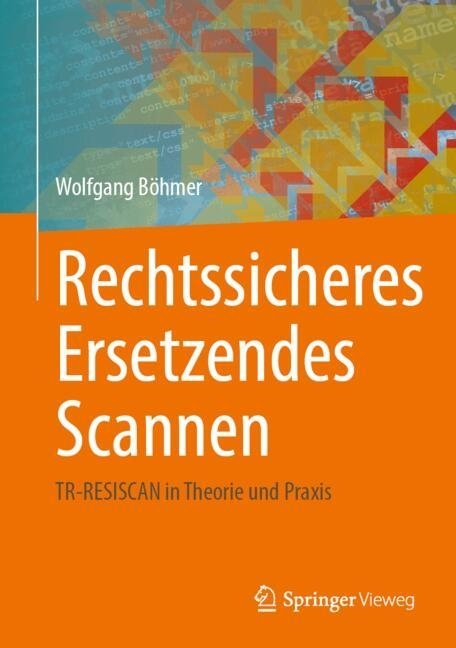 Produktbild: Rechtssicheres Ersetzendes Scannen | Wolfgang Böhmer