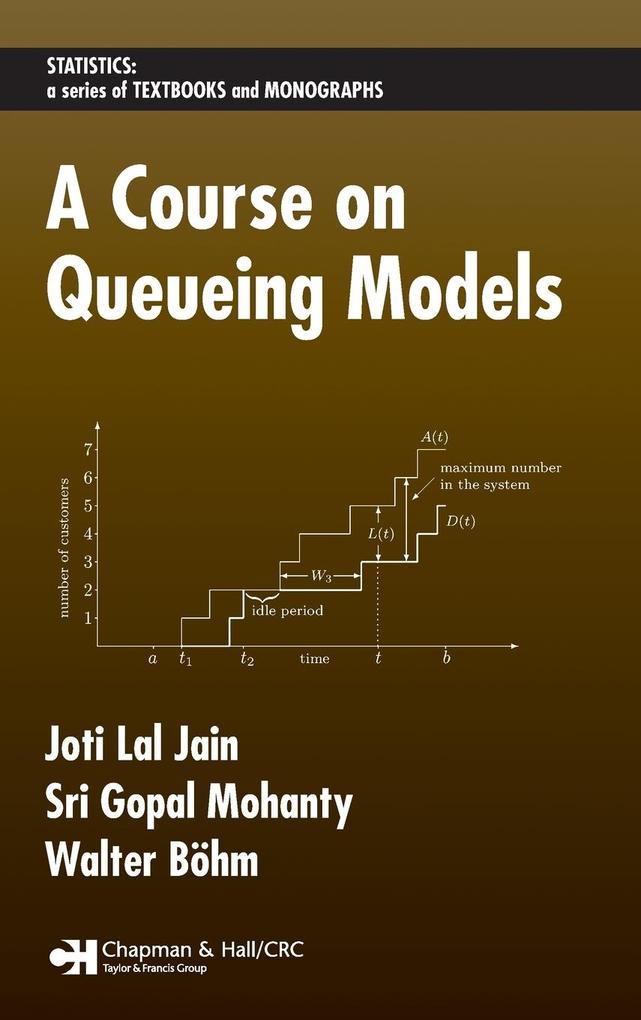 Produktbild: A Course on Queueing Models | Joti Lal Jain, Sri Gopal Mohanty, Walter Böhm