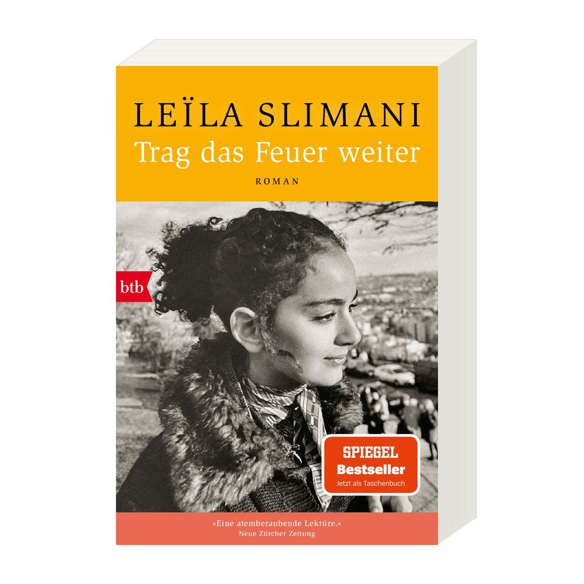 Weitere Ansicht: Trag das Feuer weiter | Leïla Slimani