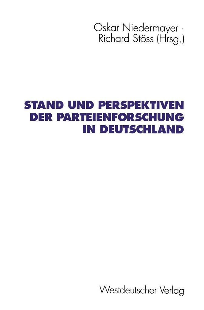 Produktbild: Stand und Perspektiven der Parteienforschung in Deutschland | Oskar Niedermayer, Richard Stöss