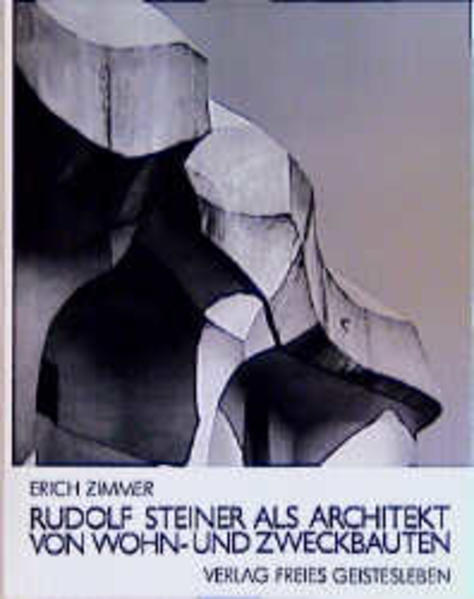 Produktbild: Rudolf Steiner als Architekt von Wohn- und Zweckbauten | Erich Zimmer