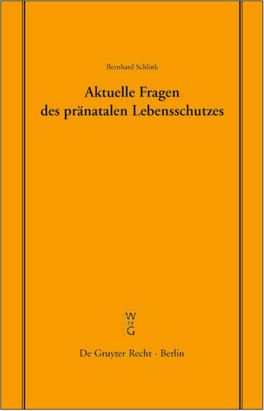 Produktbild: Aktuelle Fragen des pränatalen Lebensschutzes | Bernhard Schlink