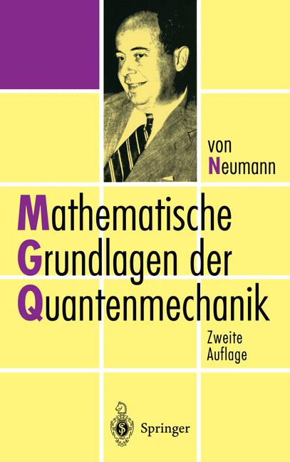 Weitere Ansicht: Mathematische Grundlagen der Quantenmechanik | John von Neumann