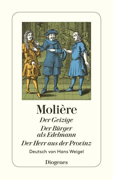 Produktbild: Der Geizige / Der Bürger als Edelmann / Der Herr aus der Provinz | Molière