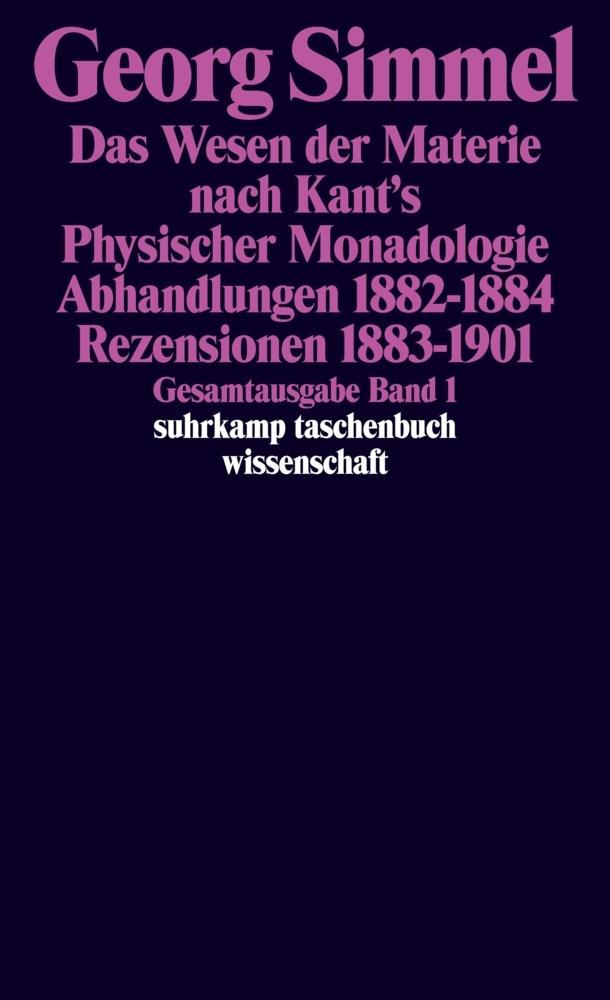 Produktbild: Das Wesen der Materie nach Kant's Physischer Monadologie. Abhandlungen. Rezensionen | Georg Simmel