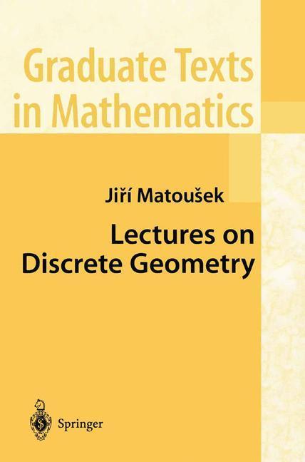 Weitere Ansicht: Lectures on Discrete Geometry | Ji& Matousek