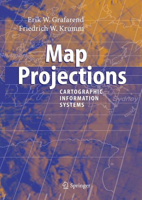 Weitere Ansicht: Map Projections | Erik W. Grafarend, Friedrich W. Krumm