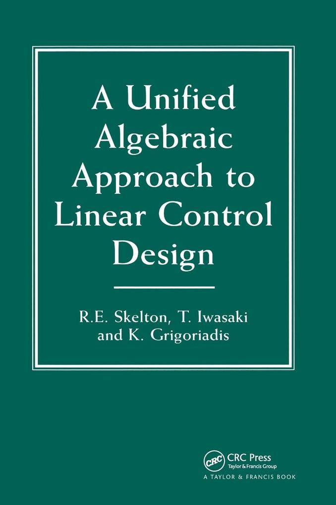 Produktbild: A Unified Algebraic Approach To Control Design | T. Iwasaki, Robert E. Skelton, Dimitri E. Grigoriadis