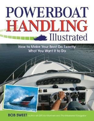 Produktbild: Powerboat Handling Illustrated | Robert J Sweet