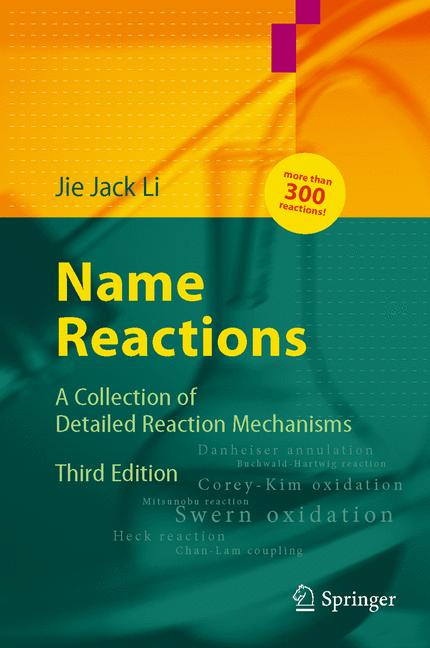 Weitere Ansicht: Name Reactions | Jie Jack Li